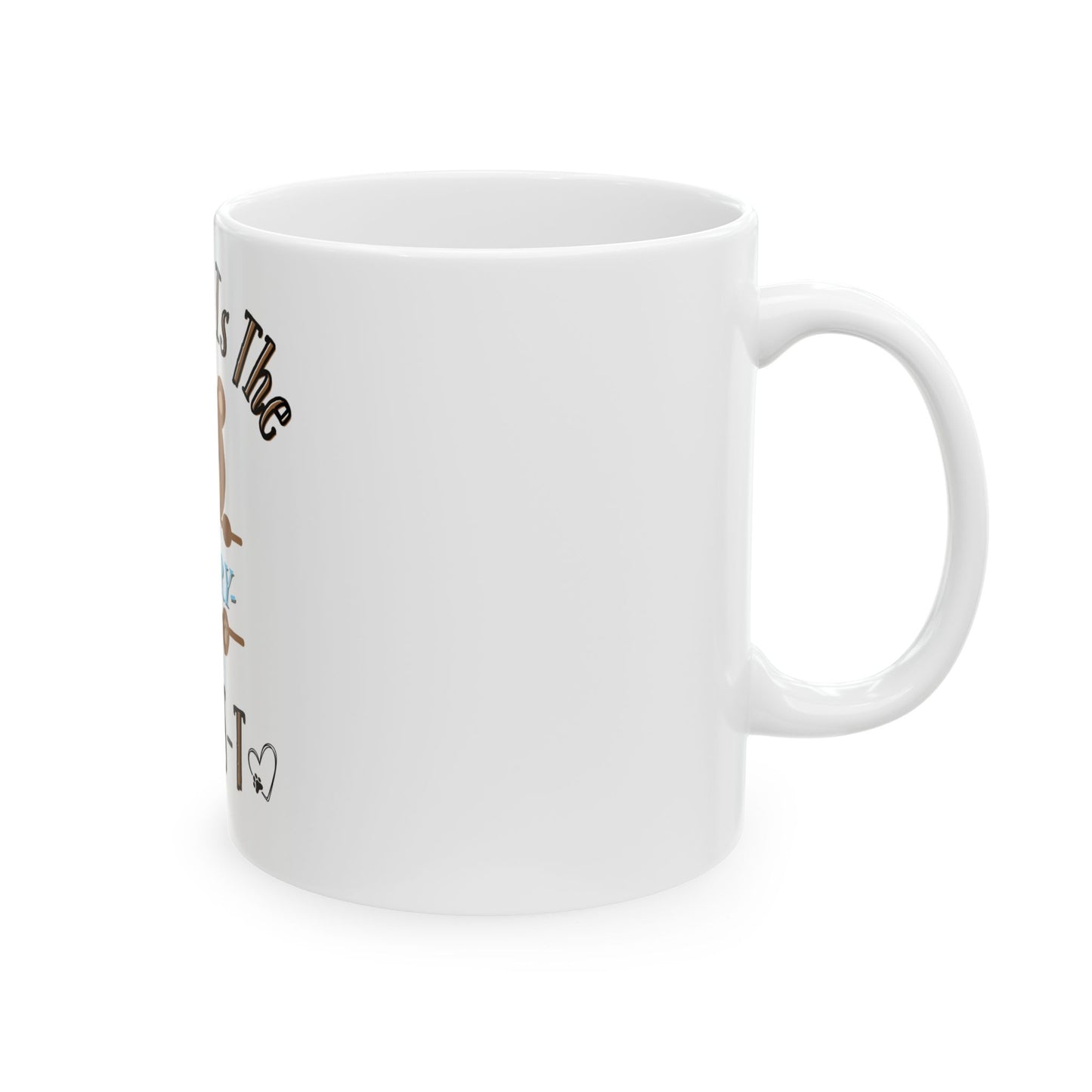 My Mug Is the Beary Best -- Ceramic Mug, (11oz)