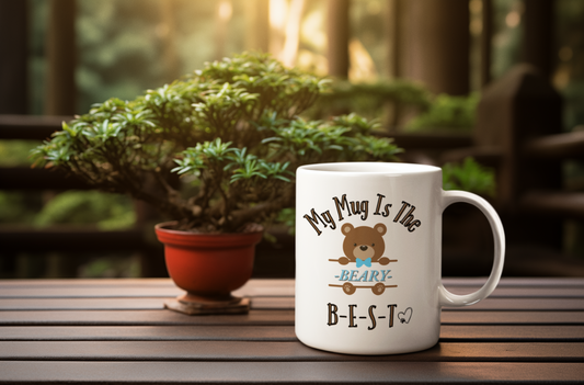 My Mug Is the Beary Best -- Ceramic Mug, (11oz)